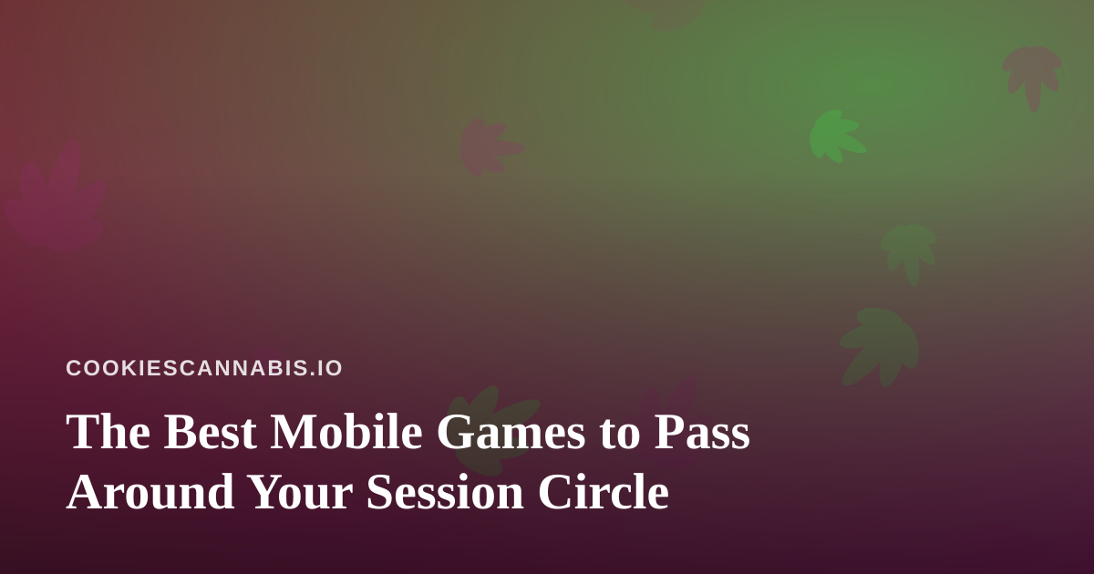 The Best Mobile Games to Pass Around Your Session Circle
